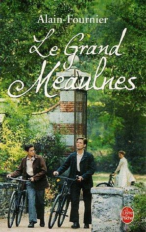 Alain-Fournier: Le Grand Meaulnes (Classiques De Poche) (French language, 2006)