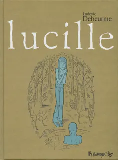 Ludovic Debeurme: Lucille (GraphicNovel, French language, 2006, Futuropolis)