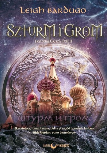 Lauren Fortgang, Leigh Bardugo: Szturm i grom (Paperback, Polish language, 2017, Papierowy Księżyc)