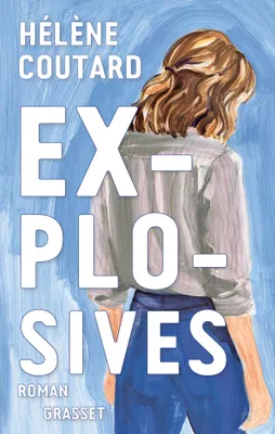 Hélène Coutard: Explosives (French language, 2026, Grasset)