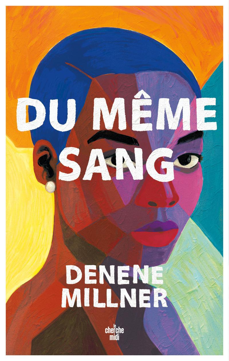 Denene Millner: Du même sang (French language, 2023, Le Cherche midi)