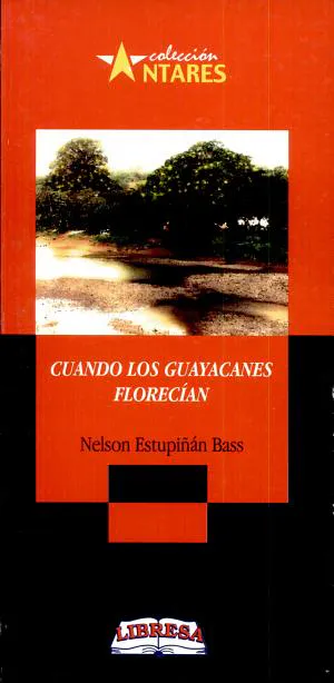 Nelson Estupiñán Bass: CUANDO LOS GUAYACANES FLORECIAN 2a.ed. (Spanish language)