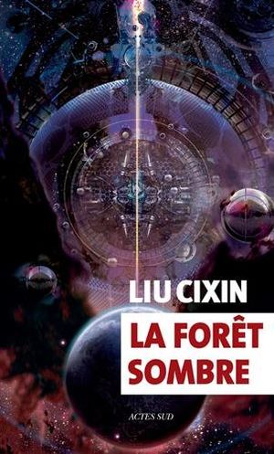 Cixin Liu: La Forêt sombre (EBook, French language, 2017, Belial)