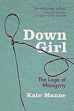 Kate Manne: Down Girl (2019, Oxford University Press, Incorporated)