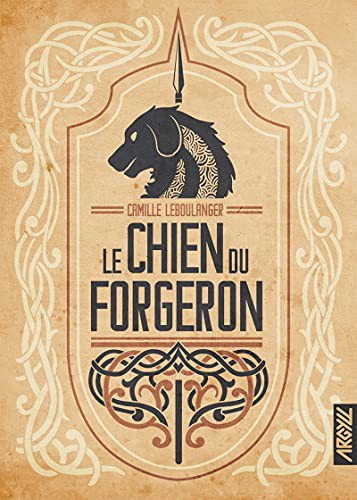 Camille Leboulanger, Xavier COLLETTE: Le Chien du Forgeron (Paperback, ARGYLL)