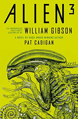 William F. Gibson (duplicate), Pat Cadigan: Alien - Alien 3 (Hardcover, 2021, Titan Books)