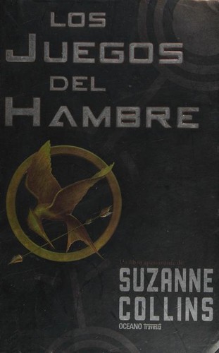 Suzanne Collins: Los juegos del hambre (Spanish language, 2009, Oceano Travesía)