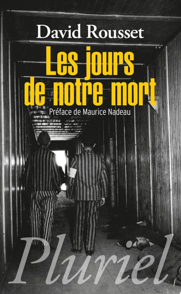 David Rousset: Les jours de notre mort (French language, 2012, Pluriel)