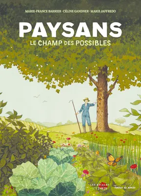 Marie Jaffredo, Marie-France Barrier, Céline Gandner: Paysans, le champ des possibles (GraphicNovel, French language, 2023, Steinkis)