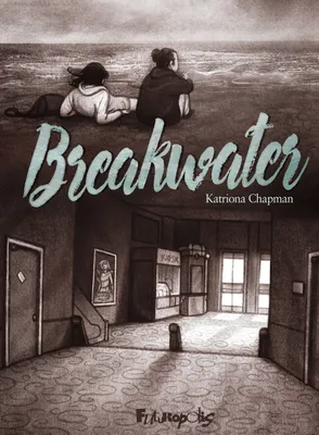 Sidonie Van den Dries (traduction), Katriona  Chapman: Breakwater (GraphicNovel, French language, 2022, Futuropolis)