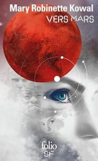 Mary Robinette Kowal: Vers Mars (EBook, français language, 2021, Denoël)