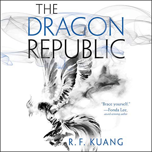 R. F. Kuang (duplicate): The Dragon Republic (AudiobookFormat, 2019, HarperCollins B and Blackstone Audio, Harpercollins)