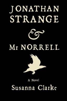 Susanna Clarke: Jonathan Strange & Mr Norrell (2004)