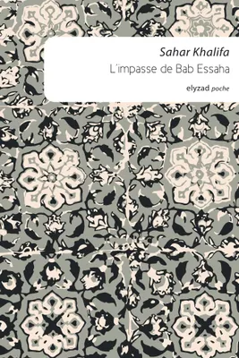 Saha Khalifa, Mohamed Maouhoub (traduction): L'impasse de bab-essaha (French language, 2015, Elyzad)