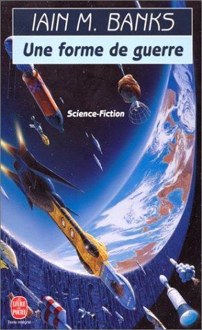 Iain M. Banks: Une Forme De Guerre (French language, 2003)