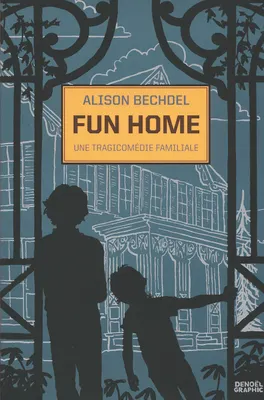 Lili Sztajn, Alison Bechdel, Corinne Julve (traduction): Fun Home (GraphicNovel, French language, 2006, Denoël)