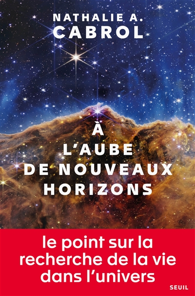 Nathalie Cabrol: A l'aube de nouveaux horizons