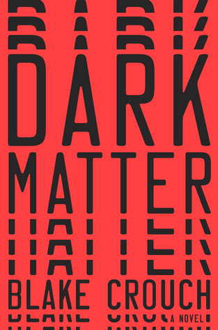 Blake Crouch: Dark Matter (2016)