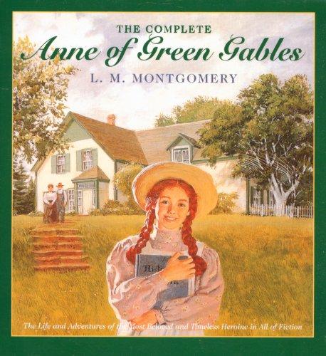 Lucy Maud Montgomery: The Complete Anne of Green Gables (1998, Starfire)