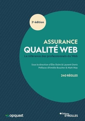 Élie Sloïm, Laurent Denis: Assurance qualité web : la référence des professionnels du web (French language, 2021)