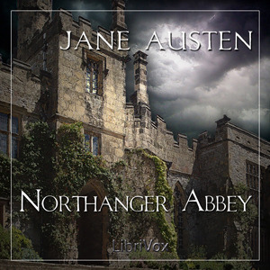 Jane Austen, Elizabeth Klett: Northanger Abbey (AudiobookFormat, 2008, Librivox Audio)