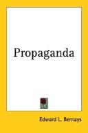Edward L. Bernays: Propaganda (Paperback, 2004, Kessinger Publishing)