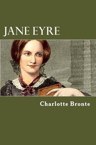 Charlotte Brontë: Jane Eyre (Paperback, 2016, Createspace Independent Publishing Platform, CreateSpace Independent Publishing Platform)