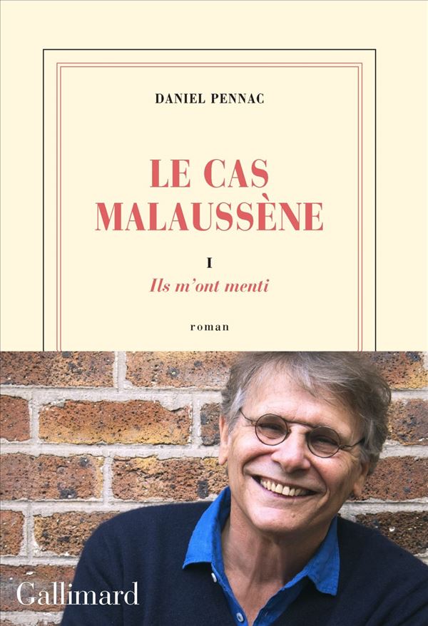 Daniel Pennac: Le cas Malaussène 1 - Ils m'ont menti (French language, 2017, Gallimard)