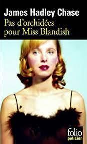 James Hadley Chase: Pas d’orchidées pour miss Blandish (French language)