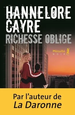 Hannelore Cayre: Richesse oblige (French language, 2020, Anne-Marie Métailié)