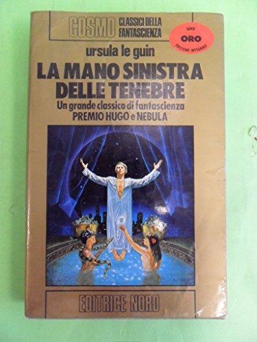 Ursula K. Le Guin: La mano sinistra delle tenebre (Italian language)