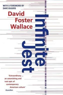 David Foster Wallace: Infinite Jest (1997, Little, Brown Book Group Limited)