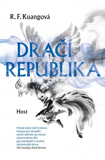 R.F. Kuang, R. F. Kuang (duplicate): Dračí republika (Paperback, Czech language, 2023, Host)
