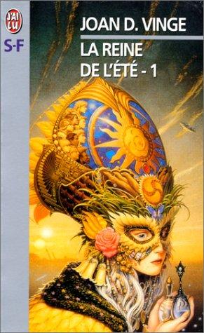 Joan D. Vinge: La Reine de l'été, tome 1 (Paperback, French language, 1999, J'ai lu)