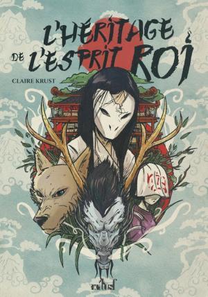 Claire Krust: L'Héritage de l'esprit-roi (French language, 2022, ActuSF)