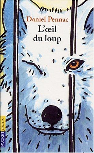 Daniel Pennac: L'Oeil Du Loup (Paperback, French language, 2002, Presse Pocket)