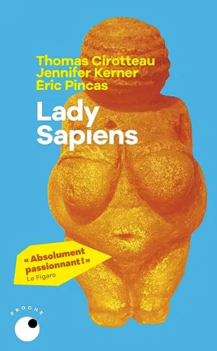 Thomas Cirotteau, Jennifer Kerner: Lady Sapiens (French language, 2023)