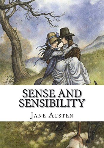 Jane Austen: Sense and Sensibility (Paperback, 2018, Createspace Independent Publishing Platform, CreateSpace Independent Publishing Platform)