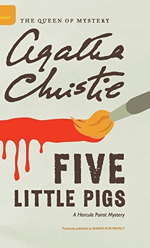 Agatha Christie: Five Little Pigs (2016, William Morrow & Company)