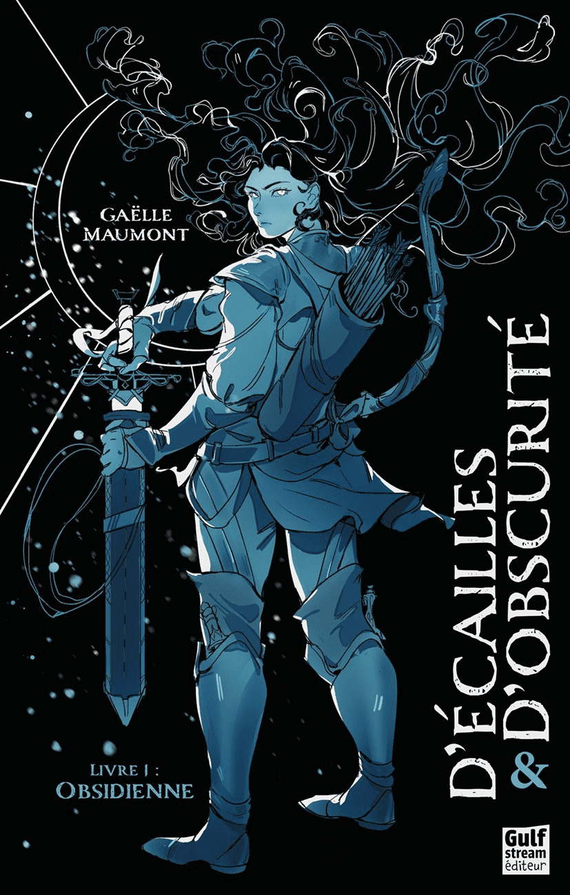 Gaëlle Maumont: D'écailles et d'obscurité T1 : Obsidienne (fr language, Gulf Stream)