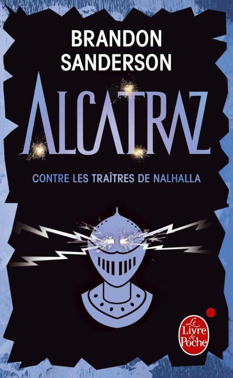 Brandon Sanderson: Alcatraz Contre les traîtres de Nalhalla (fr language)