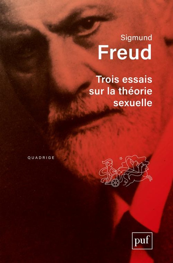 Sigmund Freud: Trois essais sur la théorie sexuelle (2018, PUF)