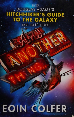 Eoin Colfer: And another thing-- (2010, ISIS)