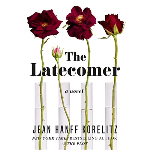 Julia Whelan, Jean Hanff Korelitz: The Latecomer (AudiobookFormat, 2022, Macmillan Audio)