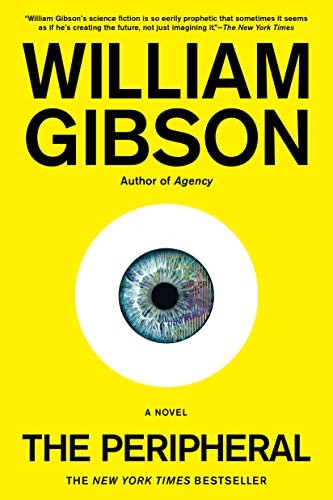William F. Gibson (duplicate), William F. Gibson (duplicate): The Peripheral (Paperback, 2015, Berkley Publishing Group, Berkley)