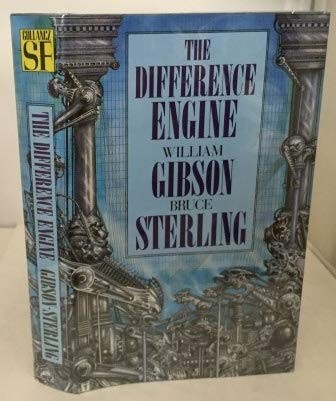 Bruce Sterling, William F. Gibson (duplicate), Ian Miller: The difference engine (Hardcover, 1990, Gollancz)