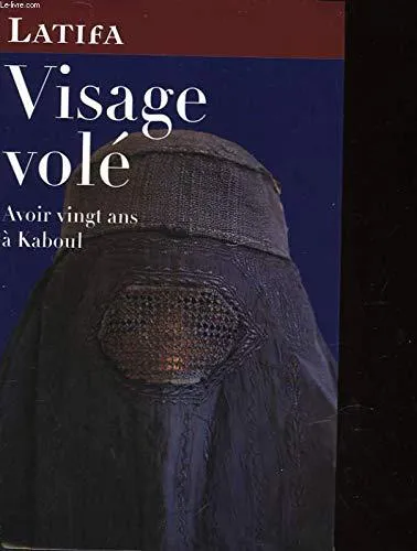 Visage volé : avoir vingt ans à Kaboul (French language, 2001)