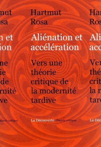 Hartmut Rosa: Aliénation et accélération (French language, 2012, La Découverte)