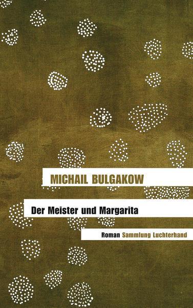 Михаил Афанасьевич Булгаков: Der Meister und Margarita (German language, 2006, Luchterhand)