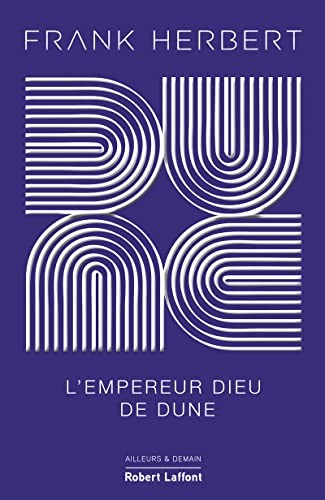 Guy Abadia, Frank Herbert, Irène Langlet, Serge Lehman: Dune - Tome 4 L'Empereur-Dieu de Dune - Édition collector (Paperback, 2022, ROBERT LAFFONT)